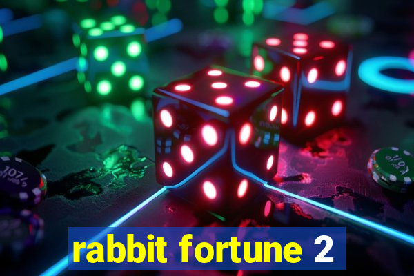 rabbit fortune 2